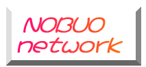 NOBUO  network!xCEVeBE[[YDW܂I